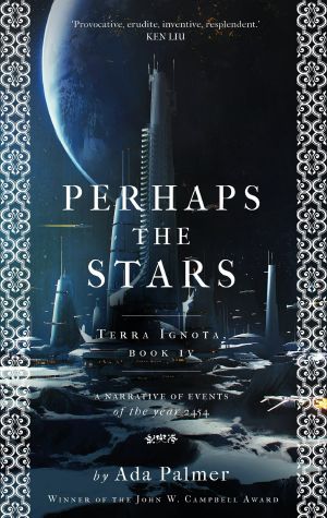 [Terra Ignota 04] • Perhaps the Stars